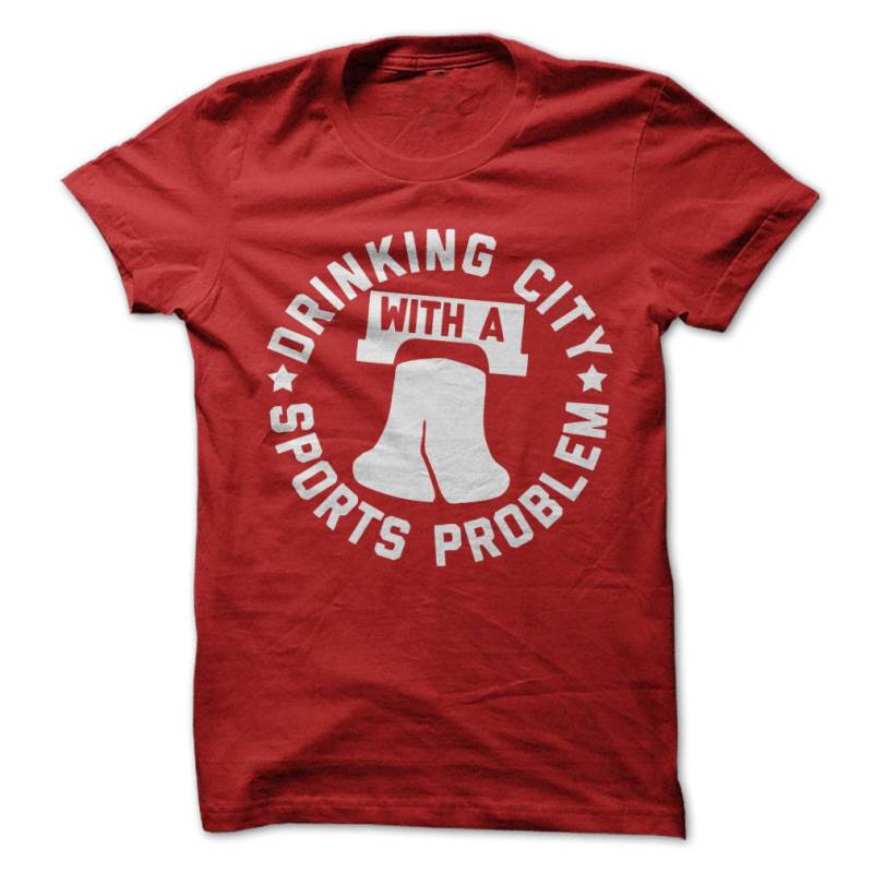 Trinken Stadt Mit Einem Sport-Problem - Philadelphia T-Shirt-Design Rotes T-Shirt Weißem Druck Trinken Stadt Mit Einem Sport-Problem - Philadelphia T-Shirt-Design Rotes T-Shirt Weißem Druck von PartyUgly