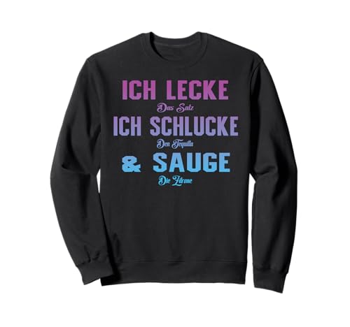 Ich Lecke das Salz Ich Schlucke den Tequilla & Sauge Frauen Sweatshirt Ich Lecke das Salz Ich Schlucke den Tequilla & Sauge Frauen Sweatshirt von Partykostüm Mädelsabend Geschenk Damen & Frauen