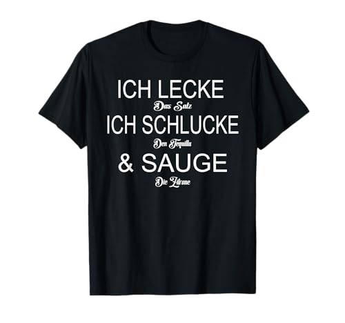 Ich Lecke das Salz Ich Schlucke den Tequilla & Sauge Frauen T-Shirt Ich Lecke das Salz Ich Schlucke den Tequilla & Sauge Frauen T-Shirt von Partykostüm Mädelsabend Geschenk Damen & Frauen