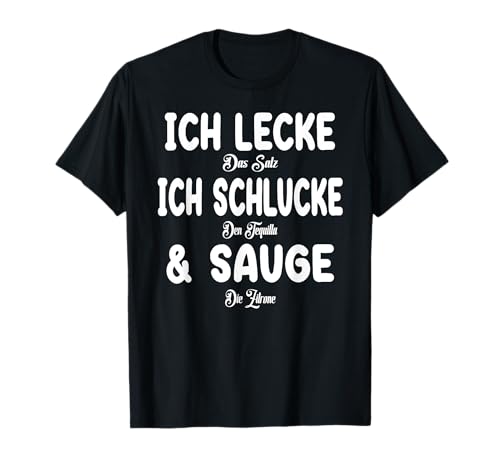 Ich Lecke das Salz Ich Schlucke den Tequilla & Sauge Frauen T-Shirt Ich Lecke das Salz Ich Schlucke den Tequilla & Sauge Frauen T-Shirt von Partykostüm Mädelsabend Geschenk Damen & Frauen