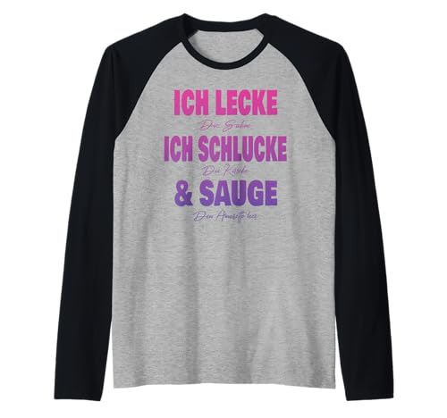 Ich Lecke die Sahne Ich Schlucke dir Kirsche & Sauge Frauen Raglan Ich Lecke die Sahne Ich Schlucke dir Kirsche & Sauge Frauen Raglan von Partykostüm Mädelsabend Geschenk Damen & Frauen