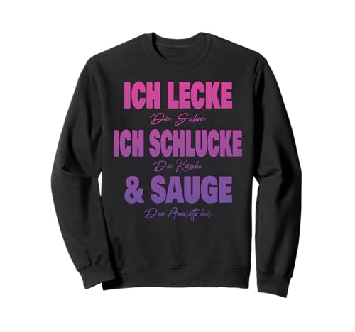 Ich Lecke die Sahne Ich Schlucke dir Kirsche & Sauge Frauen Sweatshirt Ich Lecke die Sahne Ich Schlucke dir Kirsche & Sauge Frauen Sweatshirt von Partykostüm Mädelsabend Geschenk Damen & Frauen
