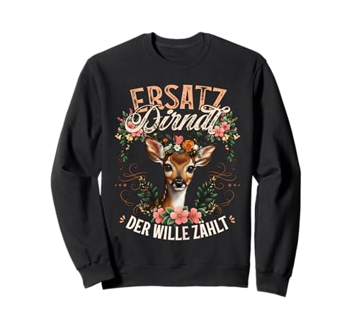 Ersatz Dirndl – Der Wille Zählt Damen Oktoberfest Sweatshirt von Passend für Oktoberfest Trachten & Dirndlersatz