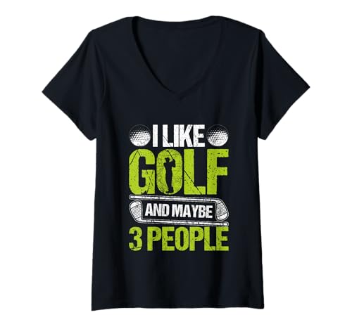 Damen Ich mag Golf und vielleicht 3 Leute T-Shirt mit V-Ausschnitt von Passionate Golf Enthusiast Humor Tee