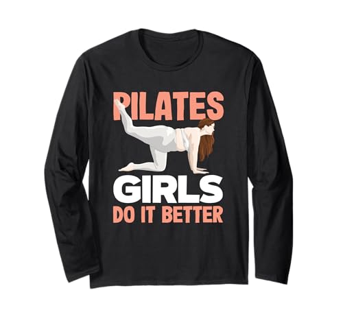 Pilates-Mädchen machen es besser Inspirierende Fitness Langarmshirt von Passionate Pilates Practitioners and Fitness Fans