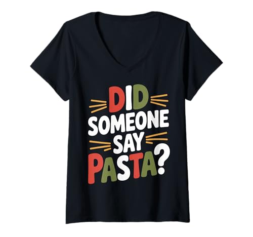 Damen Hat jemand Pasta Funny Food Lover gesagt T-Shirt mit V-Ausschnitt Damen Hat jemand Pasta Funny Food Lover gesagt T-Shirt mit V-Ausschnitt von Pasta Lover Apparel