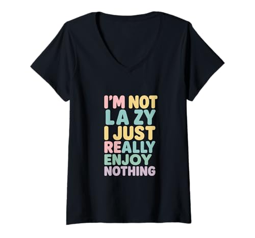 Damen I'm Not Lazy I Just Really Enjoy Nothing Lustiger Introvert T-Shirt mit V-Ausschnitt von Pastell Humor Spruch Für Entspannte Introvertierte
