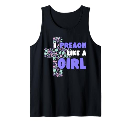 Ich predige wie ein Mädchen Tank Top Ich predige wie ein Mädchen Tank Top von Pastor funny pastor sayings