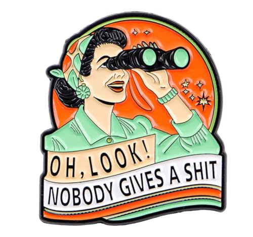 Patch Nation Oh, Look! Nobody Gives A S**t Metall-Anstecknadel, Cosplay-Brosche von Patch Nation