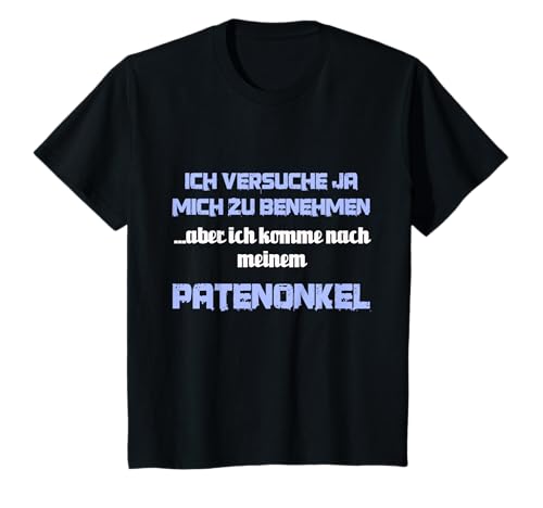 Kinder Kinder Patentante Patenonkel Geschenkidee fürs Patenkind. T-Shirt Kinder Kinder Patentante Patenonkel Geschenkidee fürs Patenkind. T-Shirt von Patenonkel Patentante Patenkind