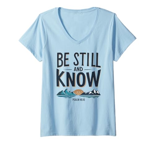 Damen Be Still and Know - Psalm 46:10 Inspirierendes Design T-Shirt mit V-Ausschnitt von Path of Faith gifts and apparel