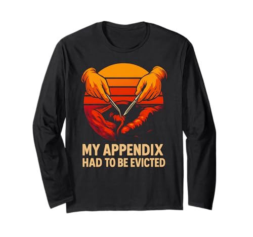 Chirurgery Appendix Survivor Funny Evicted Men Patient Langarmshirt von Patient Apendix Surgery Recovery Get Well Nurse