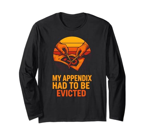 Chirurgery Appendix Survivor Funny Evicted Men Patient Langarmshirt von Patient Apendix Surgery Recovery Get Well Nurse