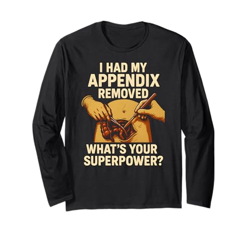 Chirurgie Appendix Survivor Funny Superpower Herren Patient Langarmshirt von Patient Apendix Surgery Recovery Get Well Nurse