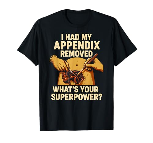 Chirurgie Appendix Survivor Funny Superpower Herren Patient T-Shirt von Patient Apendix Surgery Recovery Get Well Nurse