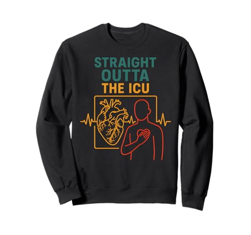 Heart Attack Straight Outta The ICU Cool Herren Chirurgie Recove Sweatshirt von Patient Recover Doctor Nurse Hospital Surgery Gear
