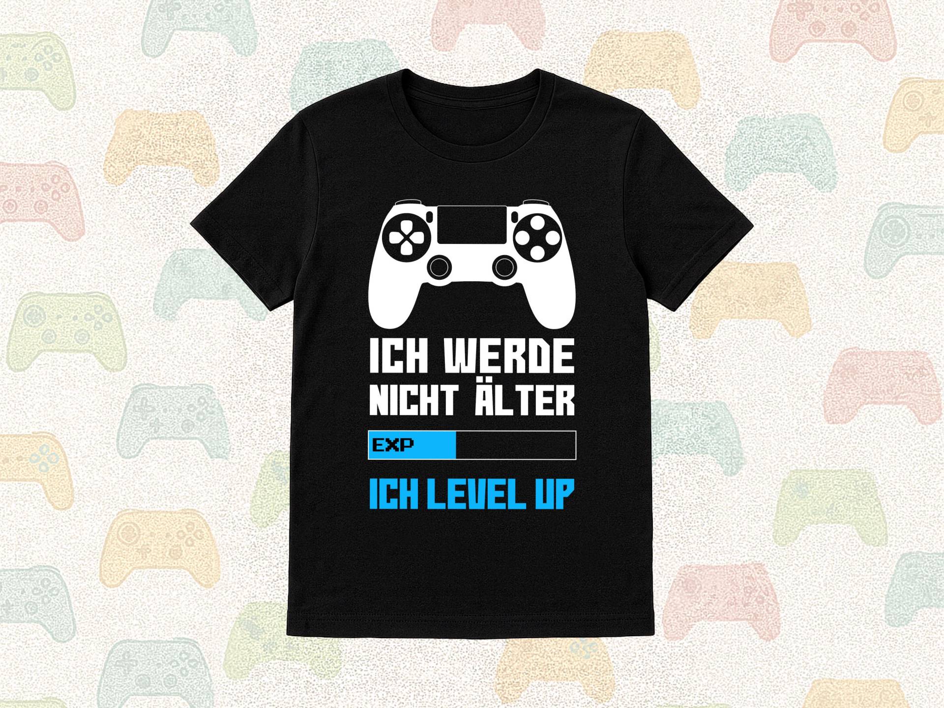 Gamer-T-Shirt Ich Werde Nicht Älter - Ich Level Up | Gamer T-Shirt Mit Controller & Exp-Bar Geschenk Für Und Zocker Unisex von PatrickSchroederArt