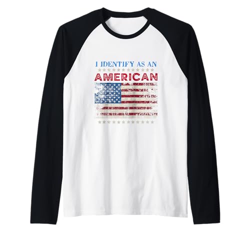 I Identify As An American 4th of Juli US Patriotic Men Women Raglan von Patriotic American 4th of July Apparel