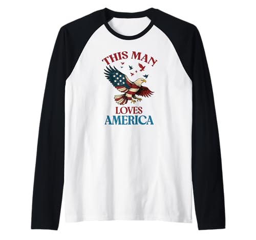 Herren This Man Loves America - Adler 4. Juli USA Raglan Herren This Man Loves America - Adler 4. Juli USA Raglan von Patriotic July Fourth 1776 American Flag