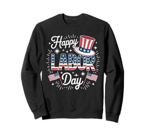 Happy Labor Day Patriotische Union Workers USA Flagge Männer Frauen Sweatshirt von Patriotic Laborers America Labor Day Men Women