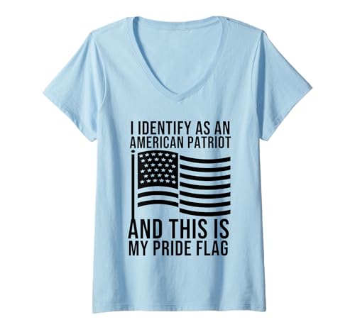 Damen Ich identifiziere Mich als amerikanischen Patrioten. Das ist Meine Pride-Flagge, USA T-Shirt mit V-Ausschnitt Damen Ich identifiziere Mich als amerikanischen Patrioten. Das ist Meine Pride-Flagge, USA T-Shirt mit V-Ausschnitt von Patriotic My Pride Flag Usa Flag
