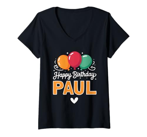 Damen Alles Gute zum Geburtstag Spruch Paul T-Shirt mit V-Ausschnitt Damen Alles Gute zum Geburtstag Spruch Paul T-Shirt mit V-Ausschnitt von Paul Name Spruch für Geburtstag