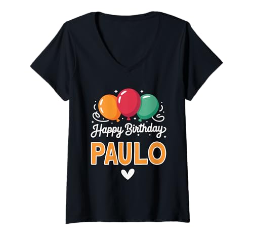 Damen Alles Gute zum Geburtstag Spruch Paulo T-Shirt mit V-Ausschnitt von Paulo Name Spruch für Geburtstag