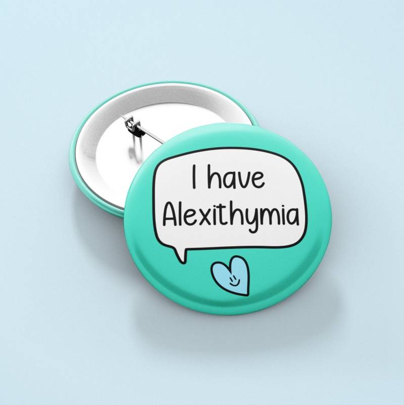 I Have Alexithymia Badge Pin | Alexithymie-Bewusstsein von PawsitivePins