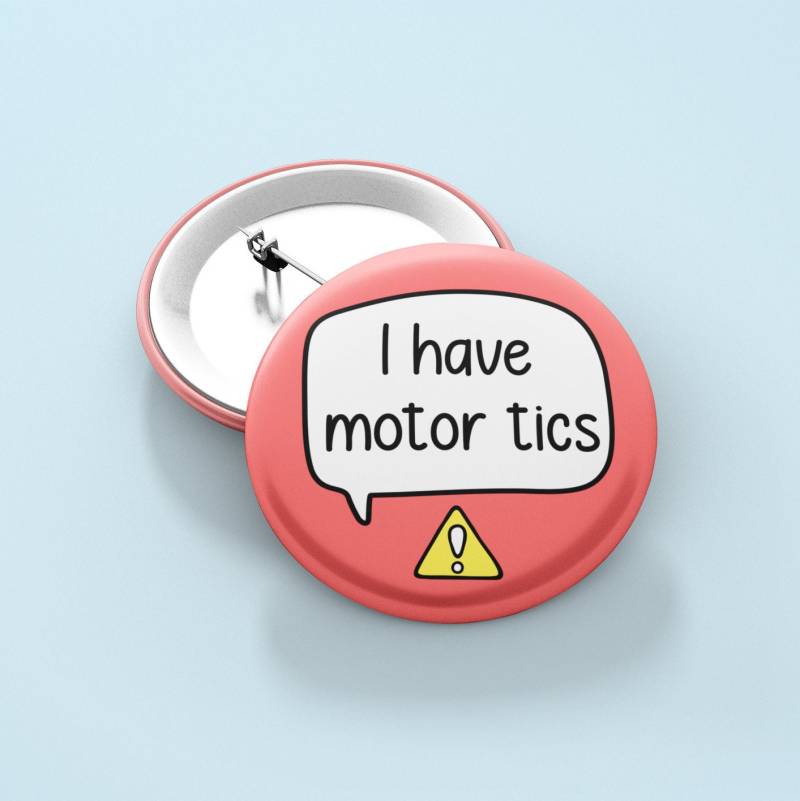 I Have Motor Tics Abzeichen Anstecknadel | Tourette-Syndrom - Tic-störung Tourettes Awareness von PawsitivePins