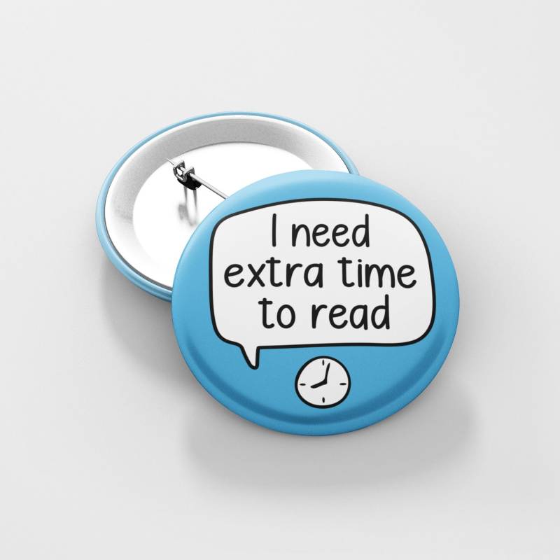 I Need Extra Time To Read Pin Badge | Verarbeitungsstörung - Legasthenie von PawsitivePins