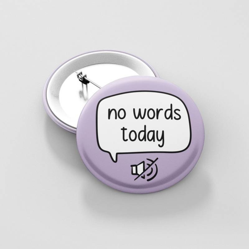 Keine Worte Heute Badge Pin | Nonverbaler Autismus - Nonverbal von PawsitivePins
