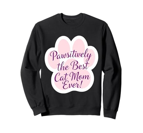 Passiv Die beste Katzenmutter aller Zeiten Muttertag Mama Mama Sweatshirt von Pawsitively The Best Cat Mom Ever Products