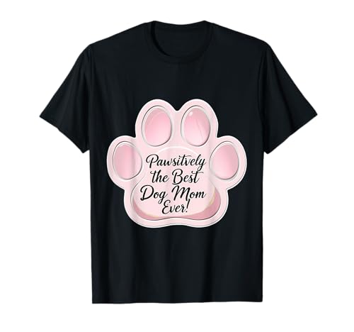 Passiv Die beste Hundemama aller Zeiten Muttertag Mama Mama T-Shirt Passiv Die beste Hundemama aller Zeiten Muttertag Mama Mama T-Shirt von Pawsitively The Best Dog Mom Ever Products
