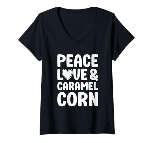 Damen Caramel Corn Ich Liebe Caramel Corn Lustiges Essen T-Shirt mit V-Ausschnitt von Peace Love and Caramel Corn