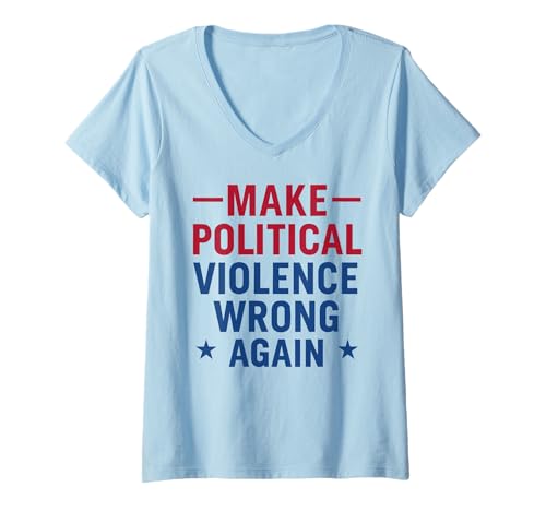 Damen Machen Sie politische Gewalt Wieder falsch Friedensaktivismus T-Shirt mit V-Ausschnitt von Peace activism bold quote for equal rights