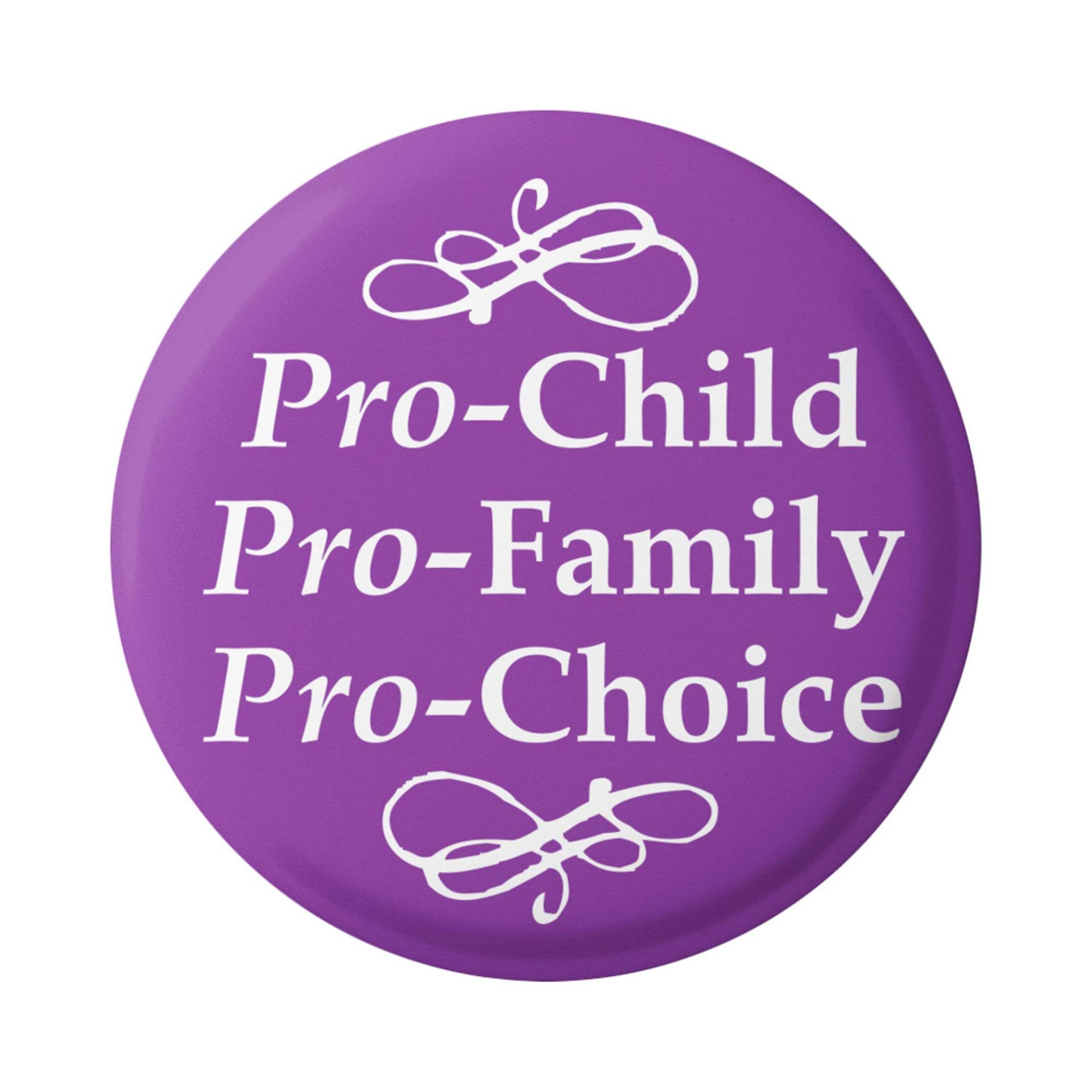 Pro-Kind Pro-Familie Pro-Choice - Button/Pinback Oder Magnet Pro-Kind Pro-Familie Pro-Choice - Button/Pinback Oder Magnet von PeaceResourceProject