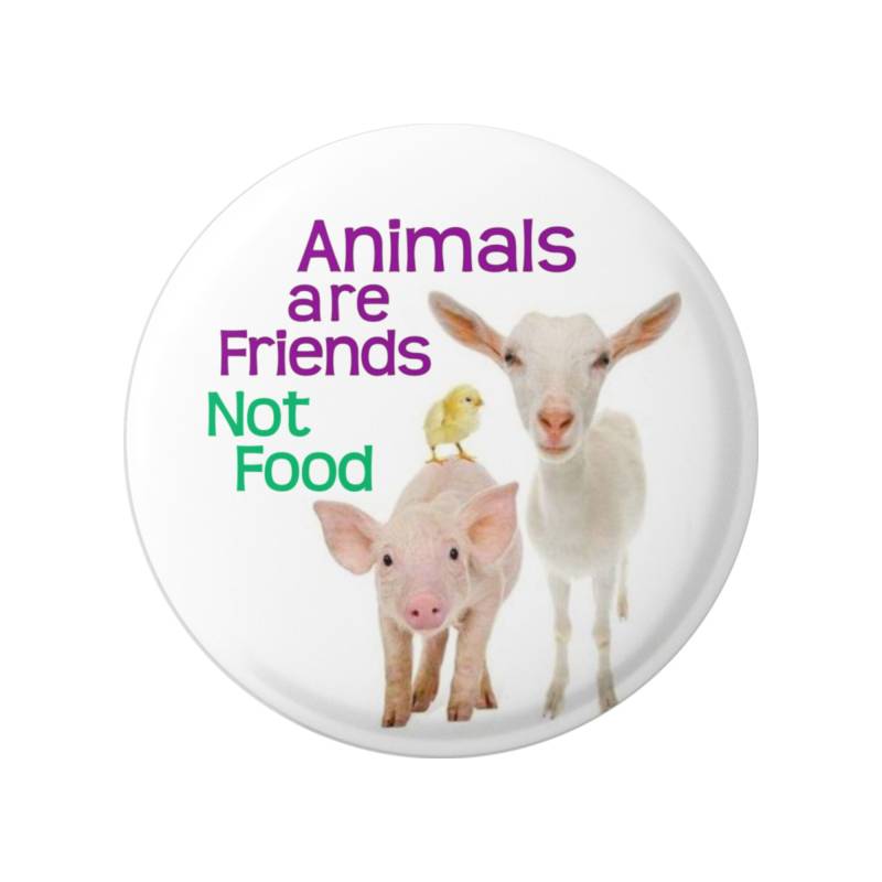Tiere Sind Freunde Nicht Essen - Vegetarisch Vegan Button/Pinback Oder Magnet 1, 75 Zoll von PeaceResourceProject