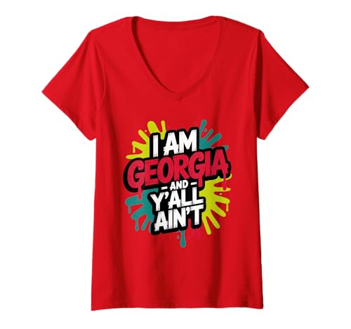 Damen Funny I Am Georgia and Y'all Ain't, Georgia Fan Pride T-Shirt mit V-Ausschnitt Damen Funny I Am Georgia and Y'all Ain't, Georgia Fan Pride T-Shirt mit V-Ausschnitt von Peach State Bold Southern Pride Apparel Co.
