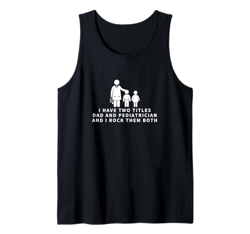 Kinderarzt und Vater stolze Männer Lustiger Kinderarzt Tank Top Kinderarzt und Vater stolze Männer Lustiger Kinderarzt Tank Top von Pediatric Doctor Appreciation Gifts