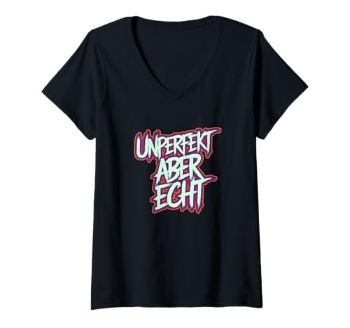 Damen Unperfekt aber echt - Authentisches Motivations T-Shirt mit V-Ausschnitt Damen Unperfekt aber echt - Authentisches Motivations T-Shirt mit V-Ausschnitt von PeeKay Apparel - Fun
