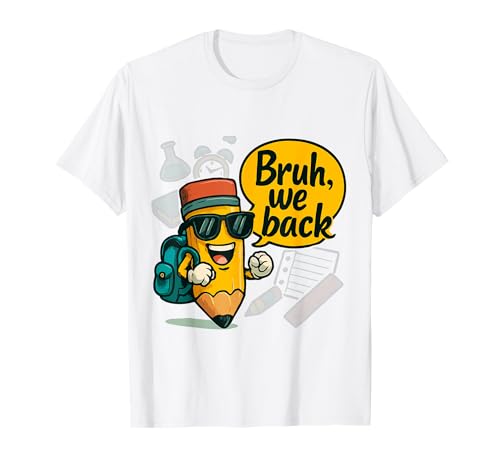 Bruh We Back to School Lustiger Bleistift Lehrer Schüler Kinder T-Shirt von Pencil Bruh We Back to School