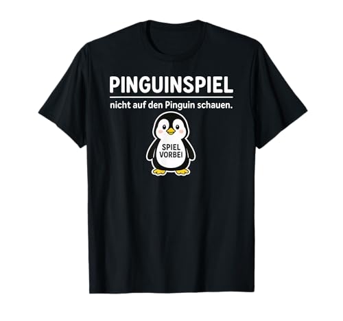 Lustiger Pinguin Don't Look Game Over Tierliebhaber Jungen Mädchen T-Shirt von PenguinAxis1