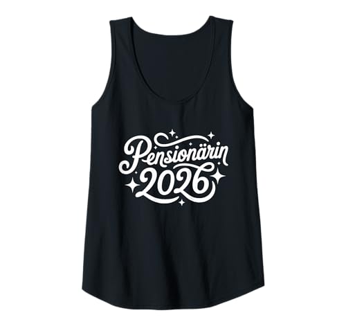 Damen Pensionärin 2026 - Ruhestand Pensionierung Pension Tank Top Damen Pensionärin 2026 - Ruhestand Pensionierung Pension Tank Top von Pension Beamtin Geschenke zur Pensionierung 2026