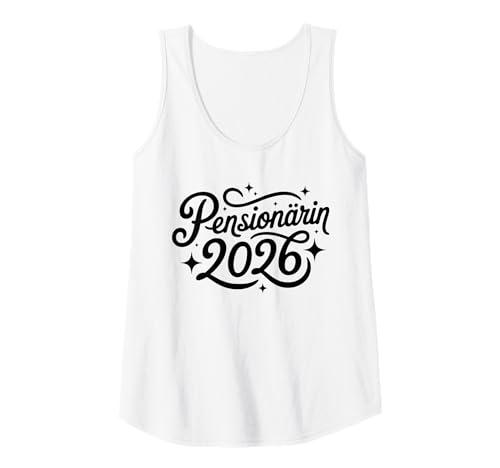 Damen Pensionärin 2026 - Ruhestand Pensionierung Pension Tank Top Damen Pensionärin 2026 - Ruhestand Pensionierung Pension Tank Top von Pension Beamtin Geschenke zur Pensionierung 2026