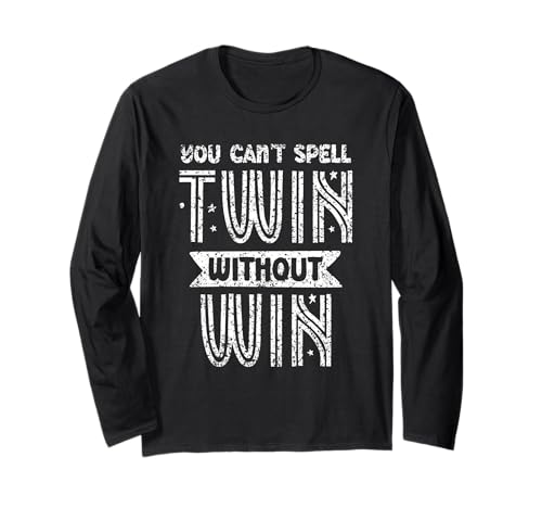 Ohne Win Twins kann Man Twin Nicht Buchstabieren Humor Sarkastic Langarmshirt Ohne Win Twins kann Man Twin Nicht Buchstabieren Humor Sarkastic Langarmshirt von Perfect Humour Twin Design