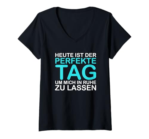 Damen Lass Mich in Ruhe Perfekter Tag Nerv Mich Nicht Spruch T-Shirt mit V-Ausschnitt Damen Lass Mich in Ruhe Perfekter Tag Nerv Mich Nicht Spruch T-Shirt mit V-Ausschnitt von Perfekter Tag Lustiger Spruch Witz Geschenk
