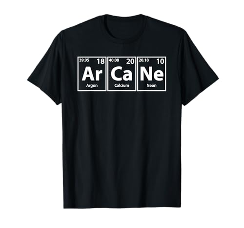 Periodic Elements Spelling Chemistry Apparels Arcane (Ar-Ca-Ne) Periodische Elemente Rechtschreibung T-Shirt, Damen, Unisex-Kinder, Kurzarm, Schwarz, S von Periodic Elements Spelling Chemistry Apparels