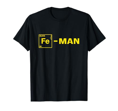 Fe Man - Iron Element (Fe) Parodie T-Shirt von Periodic Table Tees Co