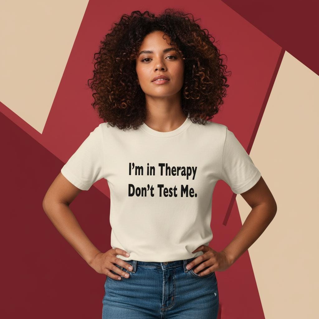 I'm in Therapy, Don't Test Me Shirt von PerplexTDesign