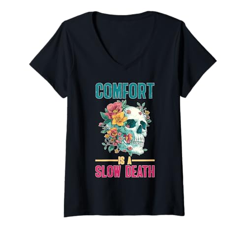 Damen Comfort is A Slow Death Motivation Discipline Growth T-Shirt mit V-Ausschnitt von Persistent Motivation Drive